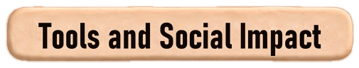 Tools and Social Impact
