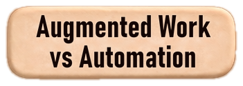 Augmented Work vs Automation